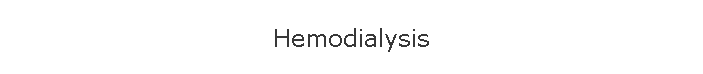 Hemodialysis